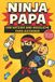 Ninja-Papa: Ninja-Reihe- Ninja-Papa