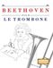 Beethoven pour le Trombone: 10 pièces faciles pour le Trombone débutant livre