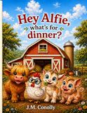 Hey Alfie, What's for dinner?: 1
