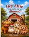 Hey Alfie, What's for dinner?: 1