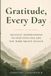 Gratitude, Libri GmbH Gratitude, Every Day: 365 Daily Affirmations to Step Into the Life You Were Meant to Live