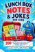 Lunch Box Notes & Jokes for Kids: 200 Tear-Off Notes with Funny Jokes, Messages & Little Surprises for Kids Ages 7–11
