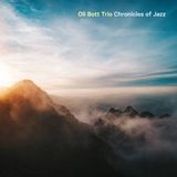 Chronicles Oli Bott Trio - Chronicles Of Jazz (CD)