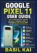 Google Pixel 11 User Guide