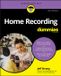 Home For Dummies Home Recording For Dummies