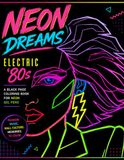Neon Dreams Electric '80s: A Black Page Coloring Book for Neon Gel Pens