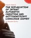 The Authenticity and AI for Publishers-The Bifurcation of Intent Authentic Creation and Wittgenstein's Language Games