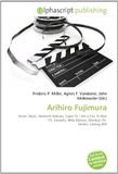 Arihiro Fujimura: Actor, Seiy¿, Harenchi Gakuen, Lupin III, I Am a Cat, G-Men '75, Zatoichi, Mito K¿mon, Monkey (TV Series), Cyborg 009