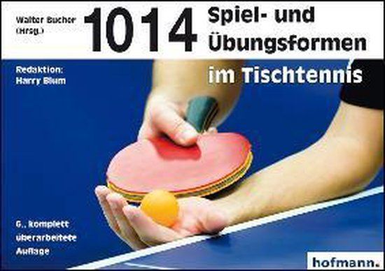 1014 Hofmann 1014 Spiel- und Übungsformen im Tischtennis Paperback