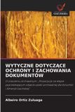 Wytyczne OmniScriptum SRL Wytyczne DotyczĄce Ochrony I Zachowania Dokumentów