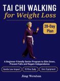 Tai Mindful Living: Tai Chi Walking for Weight Loss - Hardcover