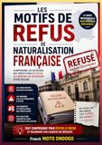 LES MOTIFS DE REFUS DE NATURALISATION FRANÇAISE