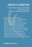 Il rischio della scelta. Dalla fragilità all'entusiasmo di esistere