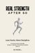 REAL STRENGTH AFTER 50: Less Hacks. More Discipline. A Practical Guide to Strength, Energy, Longevity, and Staying Capable After 50