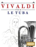 Vivaldi Libri GmbH Vivaldi pour le Tuba: 10 pièces faciles pour le Tuba débutant livre