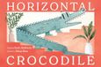 Horizontal Libri GmbH Horizontal Crocodile Hardcover 48 pages