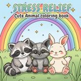 STRESS RELIEF: Cute Animal Coloring Book