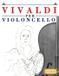 Vivaldi per Violoncello: 10 Pezzi Facili per Violoncello Libro per Principianti
