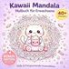 Kawaii Mandala Malbuch für Erwachsene: Süße & einfache Ausmalbilder zur Entspannung – Bold & Easy Designs mit Bonus Seiten