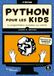 Python pour les kids: La programmation accessible aux enfants