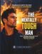 The Mentally Tough Man: Master Discipline, Silence Self-Doubt, and Build the Strength Required for Leadership, Success, and Legacy