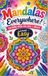Mandalas Everywhere!: Colouring Book for Kids and Adults Level: Easy