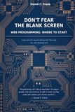 Don't Web Programming:Don't Fear the Blank Screen:Where to Start