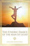 The Essene Wisdom The Etheric Dance of the Man of Light Paperback
