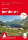 ROTHER Wanderführer Rund um Innsbruck. 54 Touren im Karwendel, in den Tuxer Alpen und im Sellrain