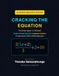 Cracking the Equation: The Ultimate Algebra 1 & 2 Workbook