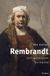 Rembrandt. Licht und Schatten: Eine Biographie