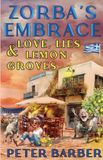 Zorba's Embrace: Love, Lies and Lemon Groves Paperback