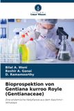 Bioprospektion OmniScriptum SRL Bioprospektion von Gentiana kurroo Royle (Gentianaceae)