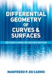 Differential Geometry of Curves and Surfaces: Revised and Updated Second Edition
