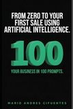 From Zero to Your First Sale Using Artificial Intelligence