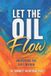 Let Independently Published Let the Oil Flow
