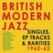 Trapeze Music Acrobat British Modern Jazz - Singles. Eps & Rarities 1960 - 62