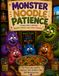 Monster Noodle Patience: A Story About WAITING, HEALTHY CHOICES, and YUMMY REWARDS!