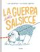 La guerra delle salsicce. Ediz. a colori