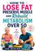 How To Lose Fat, Preserve Muscle, and Rebuild Metabolism Over 50