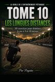 Les Longues Distances: 50 exercices pour dominer le jeu à 9 et 10 mètres