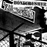 PIRATES PRESS RECORD/LONGSHOT MUSIC Bonecrusher Blvd Of Broken Bones
