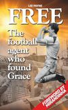Free: The Football Agent Who Found Grace