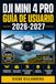 DJI Mini 4 Pro Guía de Usuario 2026-2027: Domina tu Dron: Configuración, Vuelo Seguro, Fotografía Aérea y Funciones Avanzadas para Pilotos en Todos los Niveles