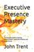 Executive Libri GmbH Executive Presence Mastery