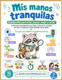 Mis manos tranquilas: Cuaderno de actividades psicoeducativas para niños desde 7 años