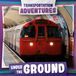 Under Kidhaven Publishing Transportation Adventures- Under the Ground Hardcover