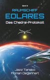 Raumschiff Eolares - Das Chedra-Protokoll: Eine Science Fiction Reihe (Band 3)