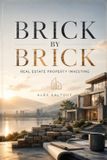 Brick Libri GmbH Brick by Brick: Real Estate Investing: The Secret To Building Wealth & Lessons From Building Wealth the Hard Way Paperback