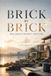 Brick Libri GmbH Brick by Brick: Real Estate Investing: The Secret To Building Wealth & Lessons From Building Wealth the Hard Way Paperback